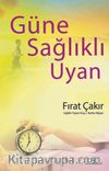 Güne Sağlıklı Uyan 