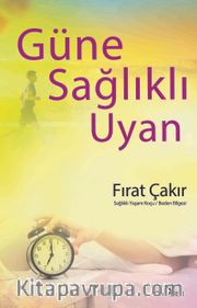 Güne Sağlıklı Uyan 