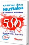 KPSS'den Önce Mutlaka Çözmeniz Gereken 5000 Temel Genel Kültür Sorusu (Lise ve Önlisans)
