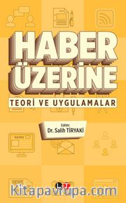 Haber Üzerine <br /> Teori ve Uygulamalar