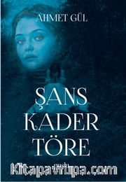 Şans Kader Töre