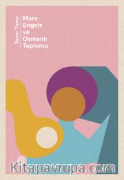 Marx-Engels ve Osmanlı Toplumu