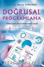 Doğrusal Programlama <br /> Yöneylem Araştırmasının Kalbi
