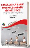 Çocuklarla Evde Sosyalleşmenin Sihirli Gücü