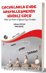 Çocuklarla Evde Sosyalleşmenin Sihirli Gücü
