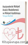 Hastanelerde Maliyet Analizi Modellemesi ve Maliyet Azaltılmasiı