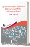 Öğretim Teknolojileri Bağlamında Eğitimde Sosyal Medya Araçlarının Kullanımı