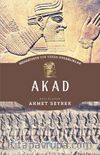 Akad - Medeniyete Yön Veren Uygarlıklar