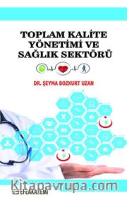 Toplam Kalite Yönetimi ve Sağlık Sektörü