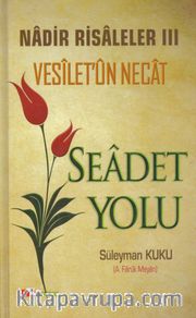 Nadir Risaleler 3 / Seadet Yolu
