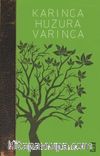 Karınca Huzura Varınca
