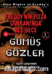 Freddy’nin Pizza Dükkanı’nda Beş Gece Gümüş Gözler (1. Kitap)