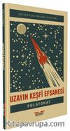 Uzayın Keşfi Efsanesi