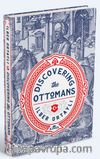 Discovering The Ottomans (Ciltli)
