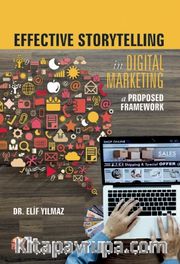 Effective Storytelling in Digital Marketing: A Proposed Framework