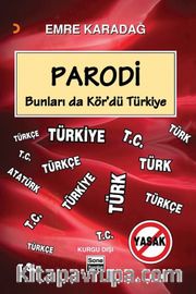 Parodi <br /> Bunları da Kör’dü Türkiye
