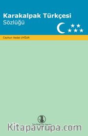 Karakalpak Türkçesi Sözlüğü (Karakalpakça-Türkçe Sözlük)
