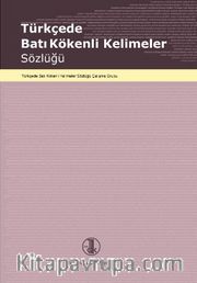 Türkçe'de Batı Kökenli Kelimeler Sözlüğü