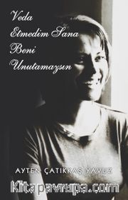 Veda Etmedim Sana Beni Unutamazsın