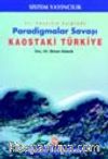 Paradigma Savaşları - Kaostaki Türkiye