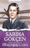 Sabiha Gökçen / Tarihte İz Bırakanlar