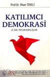 Katılımcı Demokrasi Ve Sivil Toplum Kuruluşları / Sosyal Demokrasi Düşünce Dünyası Dizisi 1