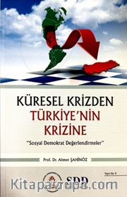 Küresel Krizden Türkiye’nin Krizine Sosyal Demokrat Değerlindermeler