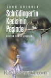 Schrödinger'in Kedisinin Peşinde & Kuantum Fiziği ve Gerçeklik