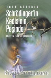 Schrödinger'in Kedisinin Peşinde <br /> Kuantum Fiziği ve Gerçeklik
