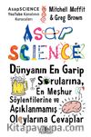 Asapscience: Dünyanın En Garip Sorularına, En Meşhur Söylentilerine ve Açıklanmamış Olaylarına Cevaplar (Ciltli)