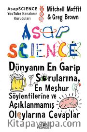 Asapscience: Dünyanın En Garip Sorularına, En Meşhur Söylentilerine ve Açıklanmamış Olaylarına Cevaplar (Ciltli)