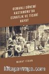 Osmanlı Dönemi Kastamonu'da Esnaflık ve Ticari Hayat