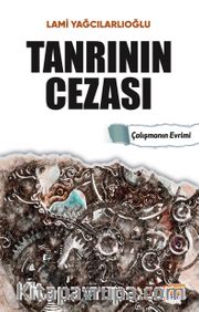 Tanrının Cezası <br /> Çalışmanın Evrimi