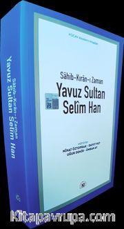 Sahib-Kıran-ı Zaman Yavuz Sultan Selim Han