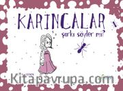 Karıncalar Şarkı Söyler Mi?