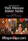 Ötüken’den Kırım’a Türk Dünyası Kültür Tarihi 