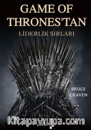 Game Of Thrones’tan Liderlik Sırları