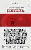 Şahitlerin Dilinden Şehitler