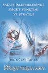 Sağlık İşletmelerinde Örgüt Yönetimi ve Strateji