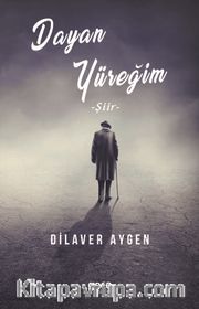 Dayan Yüreğim