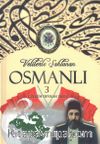 Velilerle Şahlanan Osmanlı 3
