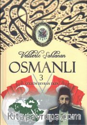 Velilerle Şahlanan Osmanlı 3