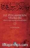Hz. Peygamberin Yasakları & Anlam ve Yorum Açısından Hadislerdeki Nehiyler