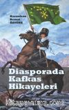 Diasporada Kafkas Hikayeleri