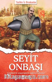 Seyit Onbaşı / Tarihte İz Bırakanlar