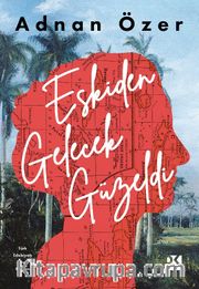 Eskiden Gelecek Güzeldi