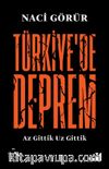 Türkiye’de Deprem & Az Gittik Uz Gittik