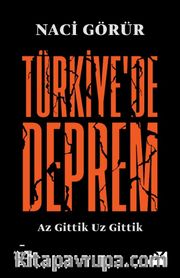 Türkiye’de Deprem <br /> Az Gittik Uz Gittik