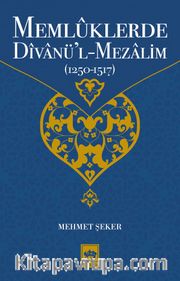 Memlüklerde Divanü’l Mezalim (1250-1517