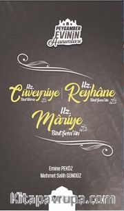 Hz. Cüveyriye Bint Haris – Hz. Reyhane Bint Şem’un – Hz. Mariye Bint Şem’un / Peygamber Evinin Hanımları 8
